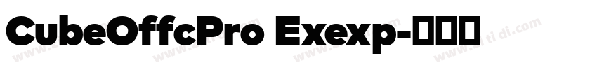 CubeOffcPro Exexp字体转换 CubeOffcPro Exexp字体转换